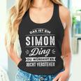 Das Ist Ein Simon Ding Du Würdest Es Nichterstehen Tank Top