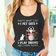 Das Ist Was Ich Tue Ich Pet Cats Ich Spiele Schlagzeug Ich Weiß Dinge Tank Top