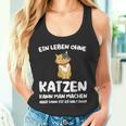 Ein Leben Ohne Katzen Ist Es Halt Doof Cat Animal S Tank Top