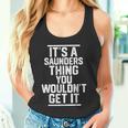 Es Ist Ein Saunders-Ding Das Du Nicht Kriegen Würdest Tank Top