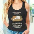 Hunde Haben Besitzer Katzen Haben Personal Tank Top