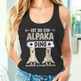 Ist So Ein Alpaka Ding Alpakas Tank Top