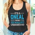 It's A Oneal-Thing Last Name Family Name Oneal Tank Top