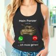 Mein Panzer Ruft An Ich Muss Gehen Tank Top