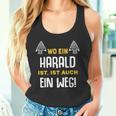 With Name Harald Wo Ein Harald Istorname Tank Top