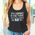 Reinigung Ist Unser Ding Es Ist Was Wir Tun Neuheit Housekeeping Tank Top