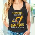 Studieren Kann Jeder Bagger Fahren Nur Die Besten Bagger Tank Top