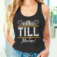 Till Lass Das Den Till Machen First Name S Tank Top