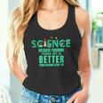 Wissenschaft Weil Es Besser Ist Dinge Herauszufinden Lustiges Hemd Tank Top