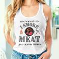 Damen Das Ist Was Ich Tue Ich Rauche Fleisch Und Ich Weiß Dinge Mit-Ausschnitt Tank Top