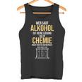 Alcohol Is A Solution Chemist Scientist Tank Top