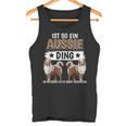 Aussie Ist So Ein Aussie Ding Australischer Schäferhund Tank Top