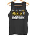 Damenorname Amelie Name Namenstag Spruch Das Ist Ein Amelie Ding Mit-Ausschnitt Tank Top