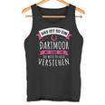 Dartmoor Das Ist So Ein Dartmoor Ding Tank Top