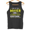 Das Ist Ein Maier Ding Spruch Für Familie Maier Tank Top