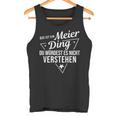 Das Ist Ein Meier Ding Du Würdest Es Nichterstehen Tank Top