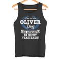 Das Ist Ein Oliver Ding Du Würdest Es Nicht Understand Tank Top