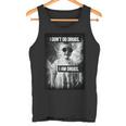 I Don't Do Drugs I Am Drugs Tank Top