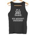 Es Ist Ein Jake-Ding Das Würdest Du Nichterstehen Tank Top