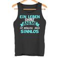 Otaku Sayings Ein Leben Ohne Anime Ist Sinnlos Tank Top