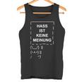 Hass Ist Keine Meinung Gemeinsam Gegen Hass Dulden Wir Nicht S Tank Top