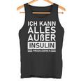 Ich Kann Alles Außer Insulin Produkieren Diabetic Tank Top