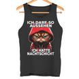 I Ich Kann So Sehen Ich Hatte Cat Tank Top