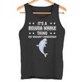 Ist So Ein Belugawal Ding Lustiger Spruch Belugawale Tank Top