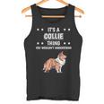 Ist So Ein Collie Ding Lustiger Spruch Collies Tank Top