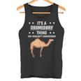 Ist So Ein Dromedar Ding Lustiger Spruch Dromedare Tank Top