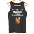 Ist So Ein Erdmännchen Ding Lustiger Spruch Erdmännchen Tank Top