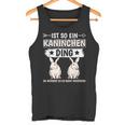 Ist So Ein Rabinchen Ding Rabbit Tank Top