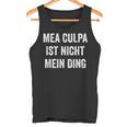 Mea Culpa Ist Nicht Mein Ding S Tank Top