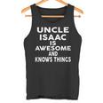 Onkel Isaac Ist Großartig Und Weiß Dinge Tank Top