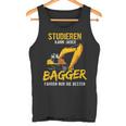 Studieren Kann Jeder Bagger Fahren Nur Die Besten Bagger Tank Top