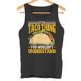 Taco Ist So Ein Taco Ding Mexiko Essen Tank Top