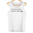 Damen Aller Guten Dinge Sind Dry Alles Gute Ist Trocken Wie Wein Mit-Ausschnitt Tank Top