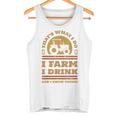 Das Ist Es Was Ich Mache Ich Bewirtschafte Und Weiß Dinge Tank Top