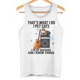 Das Ist Was Ich Mache Ich Streichle Katzen Ich Spiele Gitarre Und Ich Weiß Dinge Tank Top