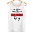 Das Musst Du Nichterstehen Das Ist Ein Lkw Fahrer Ding Tank Top