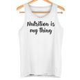 Ernährung Ist Mein Ding Ernährungsberaterin Ernährungswissenschaftler Gesundheit Tank Top