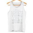 It's A Schultz Thing You Wouldnt Understand Nachname Nachname Raglan Tank Top