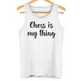 Schach Ist Mein Ding Liebe Schachturniere Spielen Tank Top