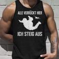 Alleerrückt Hier Skydiving Skydive S Tank Top Geschenke für Ihn