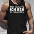 Busfahrer Buslenker Mir Reicht Tank Top Geschenke für Ihn