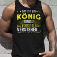 Damen Das Ist Ein König Ding Spruch Für Familie König Mit-Ausschnitt Tank Top Geschenke für Ihn