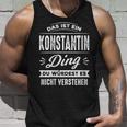 Damen Das Ist Ein Konstantin Ding Du Würdest Es Nichterstehen Mit-Ausschnitt Tank Top Geschenke für Ihn