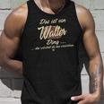 Damen Das Ist Ein Walter Ding Lustiges Familie Walter Mit-Ausschnitt Tank Top Geschenke für Ihn