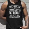 Damen Das Ist Was Ich Trinke Kaffee Esse Donuts Und Weiß Dinge Mit-Ausschnitt Tank Top Geschenke für Ihn