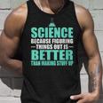 Damen Wissenschaft Dinge Herauszufinden Ist Besser Als Dinge Zu Erfinden Mit-Ausschnitt Tank Top Geschenke für Ihn